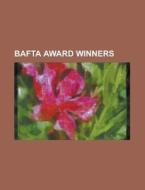 Bafta Award Winners di Source Wikipedia edito da Booksllc.net