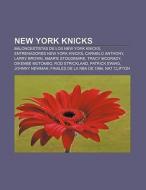 New York Knicks di Fuente Wikipedia edito da Books LLC, Reference Series