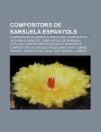Compositors De Sarsuela Espanyols: Compo di Font Wikipedia edito da Books LLC, Wiki Series