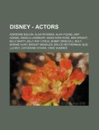 Disney - Actors: Adrienne Bailon, Alan R di Source Wikia edito da Books LLC, Wiki Series