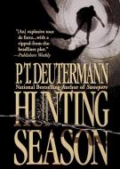 Hunting Season di P. T. Deutermann edito da St. Martins Press-3PL