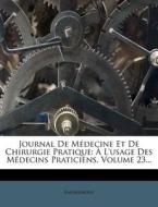 A L'usage Des Medecins Praticiens, Volume 23... di Anonymous edito da Nabu Press