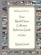 Your Model Horse Collection Reference Guide 2014 Edition di Kristin Chernoff edito da Lulu.com
