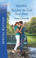 Not Just the Girl Next Door di Stacy Connelly edito da HARLEQUIN SALES CORP