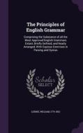 The Principles Of English Grammar di William Lennie edito da Palala Press