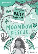 Readerful Rise: Oxford Reading Level 11: The Adventures Of Daisy And Red: Moonbow Rescue di Botchway edito da OUP OXFORD