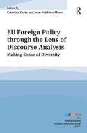 EU Foreign Policy through the Lens of Discourse Analysis di Caterina Carta, Jean-Frederic Morin edito da Taylor & Francis Ltd