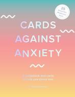 Cards Against Anxiety (Guidebook & Card Set): A Guidebook and Cards to Help You Stress Less [With Cards] di Pooky Knightsmith edito da ABRAMS NOTERIE