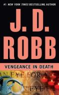 Vengeance in Death di J. D. Robb edito da Brilliance Audio