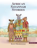 African Savannah Stories di Koffi Mbairamadji edito da AuthorHouse