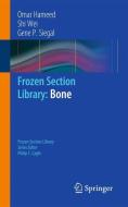 Frozen Section Library: Bone di Omar Hameed, Shi Wei, Gene P. Siegal edito da Springer-Verlag GmbH