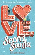 Love, Secret Santa di S.A. Domingo edito da Hachette Children's Group