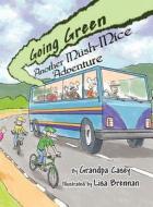 Going Green: Another Mush-Mice Adventure di Grandpa Casey edito da America Star Books
