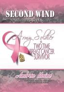 Second Wind a Mother's Strength di Sergeant Major (Retired) Andrea Maine edito da AuthorHouse