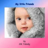 My Little Friends di Jm Talosig edito da Createspace