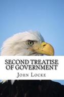 Second Treatise of Government di John Locke edito da Createspace