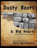 Dusty Boots and Big Hears: Volume Four di Terri Abrahamsen edito da Createspace