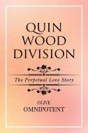 QuinWoodDivision di Olive Omnipotent edito da Xlibris