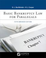 Basic Bankruptcy Law for Paralegals: Abridged di David L. Buchbinder, Robert J. Cooper edito da ASPEN PUB