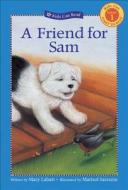 A Friend for Sam di Mary Labatt edito da Kids Can Press