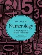 The Art Of Numerology 8211 A Practic edito da W W Norton