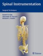 Spinal Instrumentation di Daniel H. Kim edito da Thieme Medical Publishers