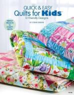 Quick & Easy Quilts for Kids 12 Friendly Designs di Connie Ewbank edito da DRG