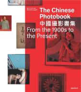 The Chinese Photobook di Martin Parr, Wassink Lundgren edito da Aperture