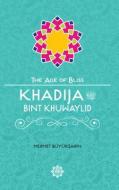 Khadija Bint Khuwaylid di Mehmet Buyuksahin edito da Tughra Books