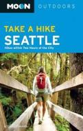 Hikes Within Two Hours Of The City di Scott Leonard edito da Avalon Travel Publishing