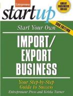 Start Your Own Import/export Business di Krista Turner, Entrepreneur Press edito da Entrepreneur Press
