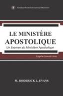 Le Ministere Apostolique di M Roderick L Evans edito da Abundant Truth Publishing