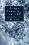 Jerome's Commentary on Daniel di St Jerome edito da WIPF & STOCK PUBL
