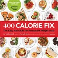 400 Calorie Fix di Liz Vaccariello, Mindy Hermann edito da Rodale Incorporated