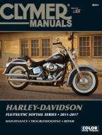 Harley-Davidson Fls/Fxs/Fxc Softail Series: 2011 - 2017: Maintenance, Troubleshooting, Repair di Editors Of Haynes Manuals edito da HAYNES MANUALS