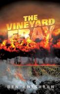 The Vineyard Fray di Ben Kniskern edito da XULON PR