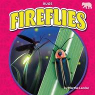 Fireflies di Martha London edito da BEARPORT PUB CO INC