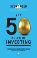 Top 50 Rules of Investing di Scott Reed edito da Morgan James Publishing