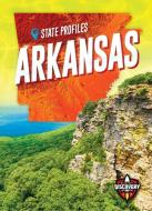 Arkansas di Patrick Perish edito da BLASTOFF DISCOVERY
