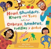Head, Shoulders, Knees and Toes di Skye Silver edito da BAREFOOT BOOKS