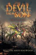 The Devil Has a Son di William Amos Hagwood edito da Newman Springs Publishing, Inc.