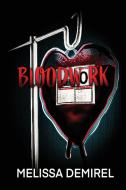 Bloodwork di Melissa Demirel edito da BLACK ROSE WRITING