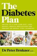 The Diabetes Plan di Peter Brukner edito da Pan MacMillan