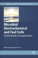 Microbial Electrochemical and Fuel Cells: Fundamentals and Applications di Keith Scott edito da WOODHEAD PUB