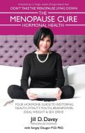 The Menopause Cure and Hormonal Health di Jill D. Davey, Sergey Dzugan edito da TROUBADOR PUB LTD