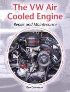 The VW Air-Cooled Engine di Ken Cservenka edito da The Crowood Press Ltd