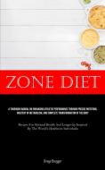 Zone Diet di Drago Brugger edito da Charis Lassiter