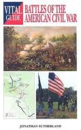 Battles Of The American Civil War di Jon Sutherland edito da The Crowood Press Ltd