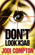 Don\'t Look Back di Jodi Compton edito da Simon & Schuster Ltd