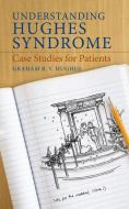 Understanding Hughes Syndrome di Graham R. V. Hughes edito da Springer-Verlag GmbH